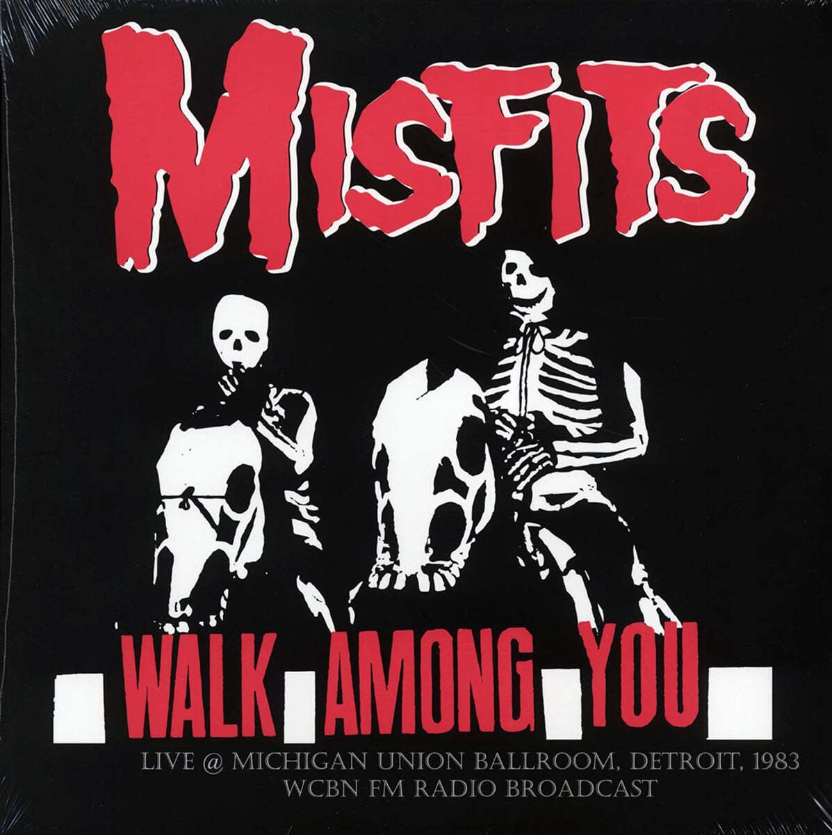 Misfits (미스피츠) - Walk Among You : Live At The Michigan Union Ballroom. Detroit 1983 WCBN FMRadio Broadcast [LP] 