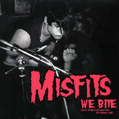 Misfits — We Bite: Live At Irving Plaza, New York, 27th March 1982 앨범 커버