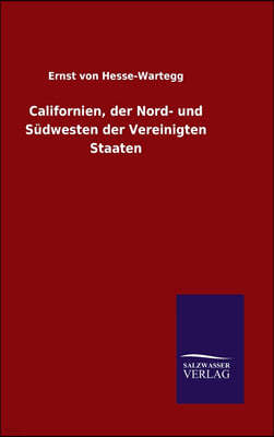 Californien, der Nord- und Sudwesten der Vereinigten Staaten