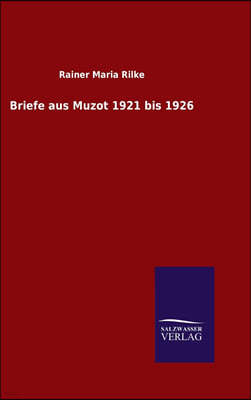 Briefe aus Muzot 1921 bis 1926