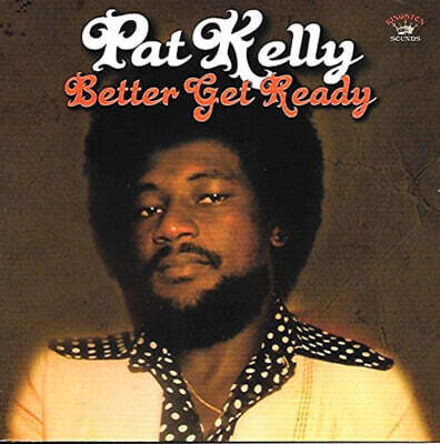 Pat Kelly — Better Get Ready 앨범 커버