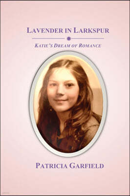 Lavender in Larkspur: Katie's Dream of Romance