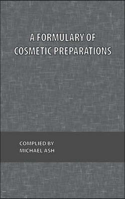 A Formulary of Cosmetic Preparations