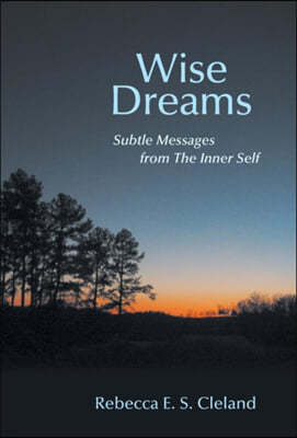 Wise Dreams: Subtle Messages from the Inner Self