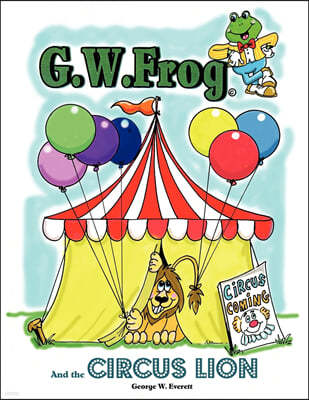 G.W. Frog and the Circus Lion