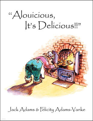 ''Alouicious, It's Delicious!!"