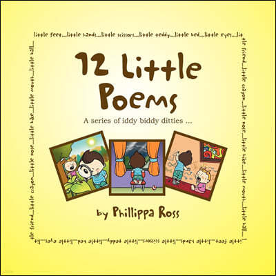 12 Little Poems: A series of iddy biddy ditties ...