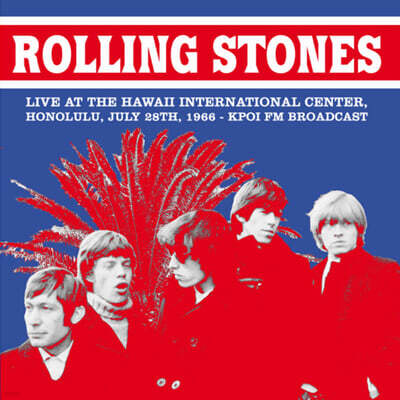 The Rolling Stones — Live At The Hawaii International Center, Honolulu, July 28 1966 : KPOI FM Broadcast 앨범 커버