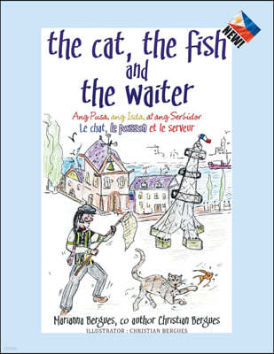 The Cat, the Fish and the Waiter (English, Tagalog and French Edition) (A Children's Book): Ang Pusa, ang Isda, at ang Serbidor