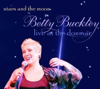 Betty Buckley  - Stars And The Moon - Live At The Donmar (미국반) (미개봉)