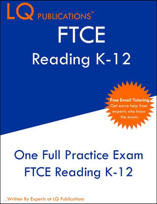 FTCE Reading K-12: One Full Practice FTCE Reading K-12 Exam