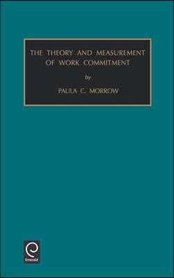 Theory and Measurement of Work Commitment