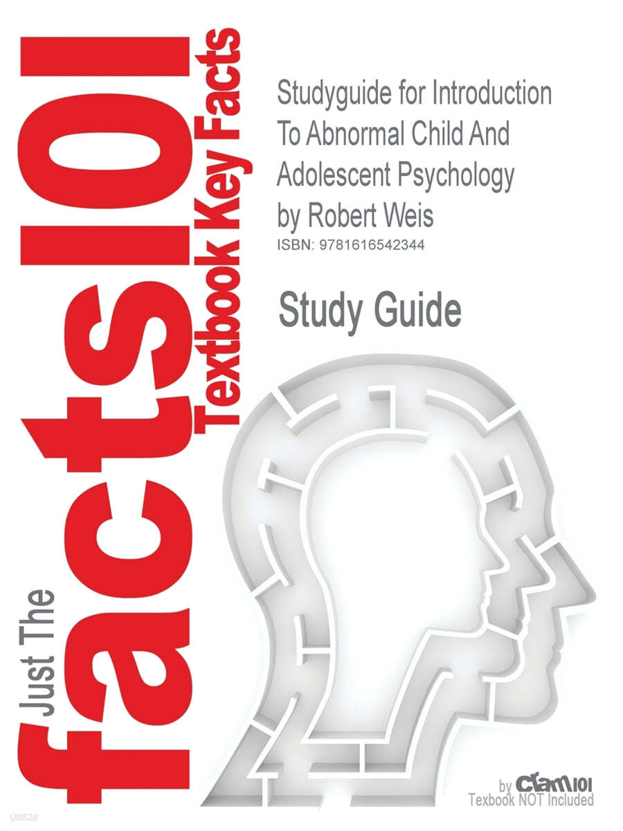 Studyguide　9781412926577　Psychology　for　ISBN　Introduction　and　by　Robert,　to　Abnormal　Child　Adolescent　Weiss,　예스24