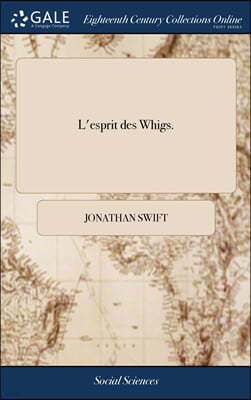 L'esprit des Whigs.