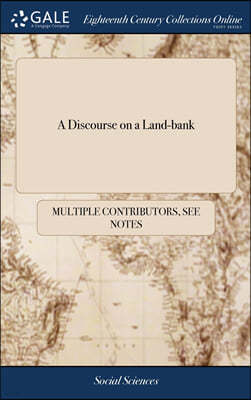 A Discourse on a Land-bank