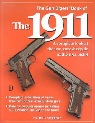 The Gun Digest Book of the 1911