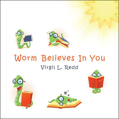 Worm Believes in You