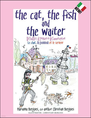 The Cat, the Fish and the Waiter (Italian Edition): Il Gatto, il Pesce e il Cameriere