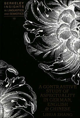 A Contrastive Study of Aspectuality in German, English, and Chinese