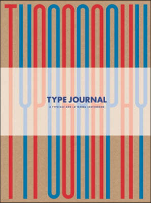 Type Journal: A Typeface and Lettering Sketchbook
