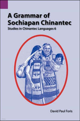 A Grammar of Sochiapan Chinantec: Studies in Chinantec Language 6