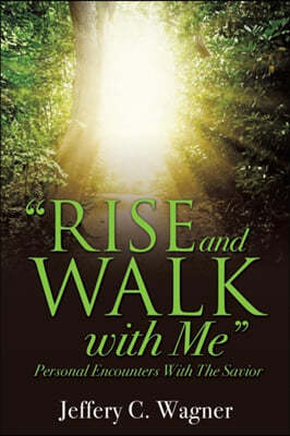"Rise and Walk With Me"