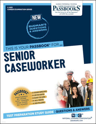 Senior Caseworker (C-2931): Passbooks Study Guide Volume 2931