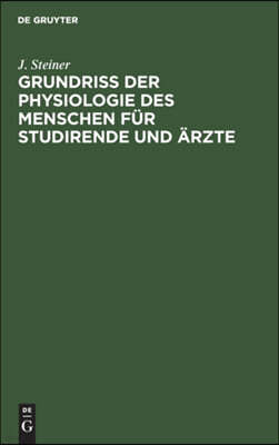 Grundriss Der Physiologie Des Menschen Fur Studirende Und Arzte