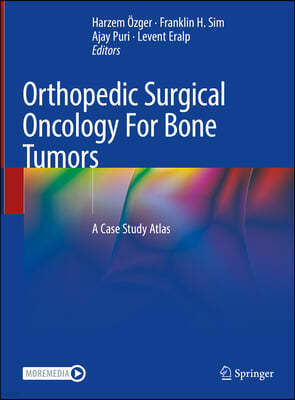 Orthopedic Surgical Oncology for Bone Tumors: A Case Study Atlas