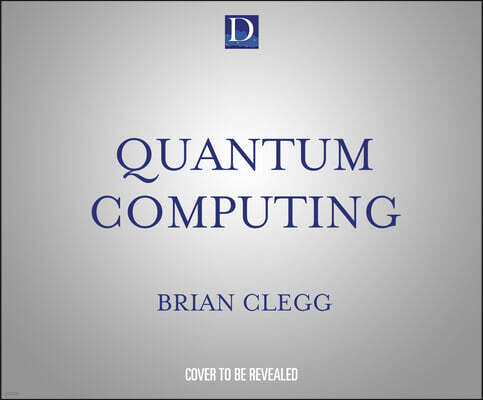 Dreamscape Media Quantum Computing: The Transformative Technology of the Qubit Revolution