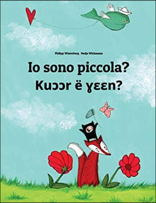 Io sono piccola? Ku??r e ???n?: Italian-Dinka/South Dinka: Children's Picture Book (Bilingual Edition)
