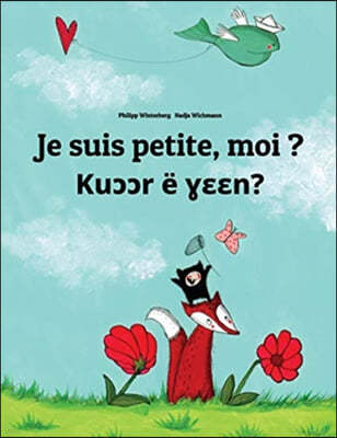 Je suis petite, moi ? Ku??r e ???n?: French-Dinka/South Dinka: Children's Picture Book (Bilingual Edition)