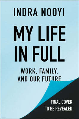 My Life in Full: Work, Family, and Our Future
