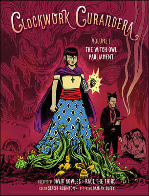 Tu Books The Witch Owl Parliament (Clockwork Curandera, Volume I): (Clockwork Curandera, Volume I)