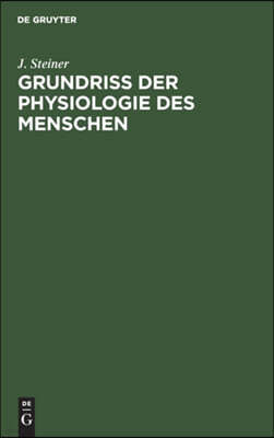 Grundriss Der Physiologie Des Menschen: Fur Studierende Und Arzte