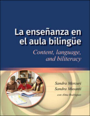 La Ense?anza En El Aula Biling?e: Content, Language, and Biliteracy