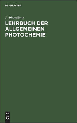 Lehrbuch Der Allgemeinen Photochemie