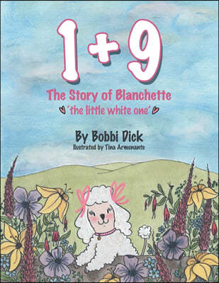 1+9: The Story of Blanchette 'The Little White One'