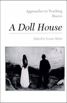 The Approaches to Teaching Ibsen's A Doll House