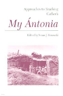 Approaches to Teaching Cather's My Antonia
