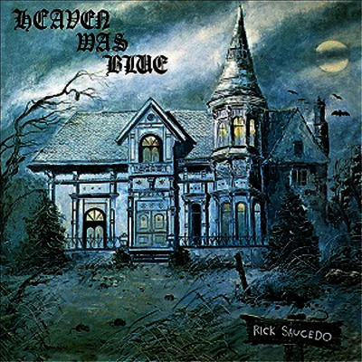 Rick Saucedo — Heaven Was Blue 앨범 커버