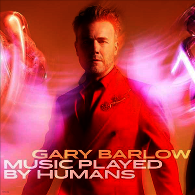 Gary Barlow — Music Played By Humans (Gatefold) 앨범 커버