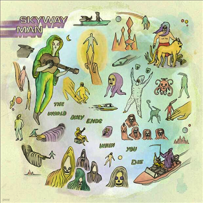 Skyway Man — The World Only Ends When You Die 앨범 커버