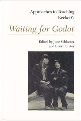 Approaches to Teaching Beckett's Waiting For Godot