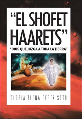 "El Shofet Haarets": "Dios Que Juzga a Toda La Tierra"