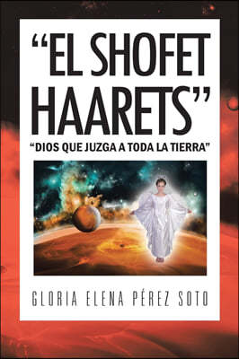 "El Shofet Haarets": "Dios Que Juzga a Toda La Tierra"