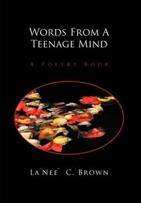 Words from a Teenage Mind: A Poetry Book