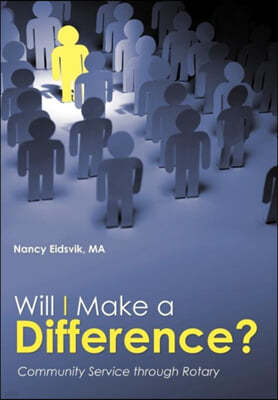 Will I Make a Difference?: Community Service through Rotary