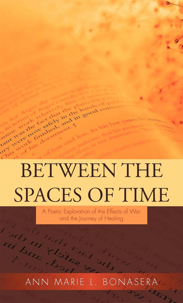 Between the Spaces of Time: A Poetic Exploration of the Effects of War and the Journey of Healing