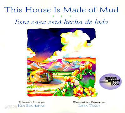 This House Is Made of Mud/Esta Casa Esta...